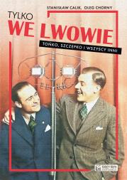 Okładka książki Tylko we Lwowie