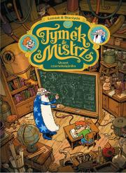 Tymek i Mistrz. Uczeń czarnoksiężnika. Autor: Tomasz Leśniak, Skarżycki Rafał. Dadada.pl Okładka książki Tymek i Mistrz. Uczeń czarnoksiężnika