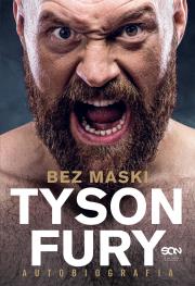 Tyson Fury. Bez maski. Autobiografia wyd. 2. Autor: Tyson Fury. Dadada.pl Okładka książki Tyson Fury. Bez maski. Autobiografia wyd. 2