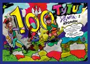 Tytus, Romek i A'Tomek obchodzą 100-lecie... Autor: Henryk Jerzy Chmielewski. Dadada.pl Okładka książki Tytus, Romek i A'Tomek obchodzą 100-lecie..