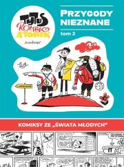 Tytus, Romek i A'Tomek. Przygody Nieznane T.2. Autor: Papcio Chmiel. Dadada.pl Okładka książki Tytus, Romek i A'Tomek. Przygody Nieznane T.2