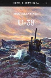 U-38 w.4. Autor: Valentiner Max. Dadada.pl Okładka książki U-38 w.4