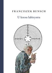 Okładka książki U kresu labiryntu