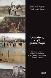 Uchodźcy czyli goście Boga. Autor: Popek Krzysztof, Bartłomiej Rusin. Dadada.pl Okładka książki Uchodźcy czyli goście Boga