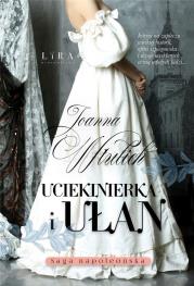 Uciekinierka i ułan. Autor: Joanna Wtulich. Dadada.pl Okładka książki Uciekinierka i ułan