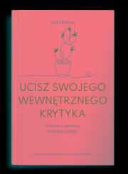 Okładka książki Ucisz swojego wewnętrznego krytyka