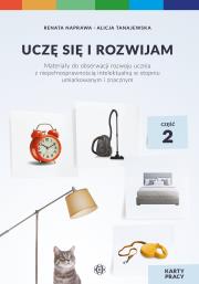 Uczę się i rozwijam karty pracy część 2 materiały do obserwacji rozwoju ucznia z niepełnosprawnością intelektualną w stopniu umiarkowanym i znacznym. Autor: Naprawa Renata, Alicja Tanajewska. Dadada.pl Okładka książki Uczę się i rozwijam karty pracy część 2 materiały do obserwacji rozwoju ucznia z niepełnosprawnością intelektualną w stopniu umiarkowanym i znacznym
