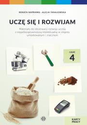 Uczę się i rozwijam karty pracy część 4 materiały do obserwacji rozwoju ucznia z niepełnosprawnością intelektualną w stopniu umiarkowanym i znacznym. Autor: Naprawa Renata, Alicja Tanajewska. Dadada.pl Okładka książki Uczę się i rozwijam karty pracy część 4 materiały do obserwacji rozwoju ucznia z niepełnosprawnością intelektualną w stopniu umiarkowanym i znacznym