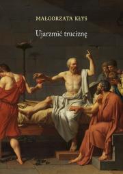 Okładka książki Ujarzmić truciznę