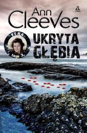 Ukryta głębia. Autor: Cleeves Ann. Dadada.pl Okładka książki Ukryta głębia
