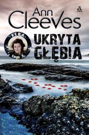 Ukryta głębia. Autor: Cleeves Ann. Dadada.pl Okładka książki Ukryta głębia