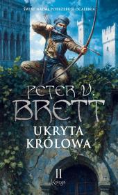 Ukryta Królowa. Księga 2. Cykl Zmroku. Autor: Peter V. Brett. Dadada.pl Okładka książki Ukryta Królowa. Księga 2. Cykl Zmroku