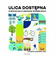 Okładka książki Ulica dostępna w rewitalizacji obszarów śródmiejsk