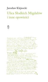 Okładka książki Ulica Słodkich Migdałów i inne opowieści