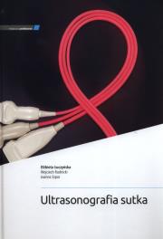 Ultrasonografia sutka. Autor: E. Łuczyńska, W. Rudnicki, J. Szpor. Dadada.pl Okładka książki Ultrasonografia sutka