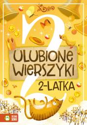 Ulubione wierszyki 2-latka. Autor: Opracowanie zbiorowe. Dadada.pl Okładka książki Ulubione wierszyki 2-latka