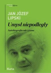 Okładka książki Umysł niepodległy. Autobiografia odczytana
