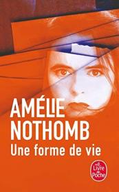 Une forme de vie. Autor: Nothomb Amelie. Dadada.pl Okładka książki Une forme de vie