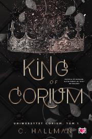 Uniwersytet Corium T.1 King of Corium. Autor: Hallman C., Małgorzata Hayles, Magdalena Kawka. Dadada.pl Okładka książki Uniwersytet Corium T.1 King of Corium
