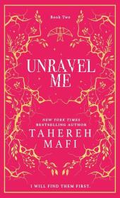 Unravel Me. Autor: Tahereh Mafi. Dadada.pl Okładka książki Unravel Me