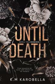 Until death. Your choice. Tom 1. Autor: KaroBella K.M. Dadada.pl Okładka książki Until death. Your choice. Tom 1