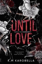 Until love. Your choice. Tom 2. Autor: KaroBella K.M. Dadada.pl Okładka książki Until love. Your choice. Tom 2