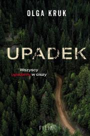 Upadek. Autor: Olga Kruk. Dadada.pl Okładka książki Upadek