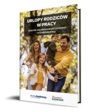 Opakowanie Urlopy rodziców w pracy Obecnie i po planowanych zmianach w Kodeksie pracy