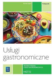 Usługi gastronomiczne HGT.12. Autor: Szajna Renata. Dadada.pl Okładka książki Usługi gastronomiczne HGT.12