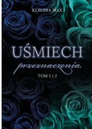Uśmiech przeznaczenia. Autor: Klaudia Max. Dadada.pl Okładka książki Uśmiech przeznaczenia