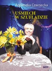 Uśmiech w szufladzie. Autor: Czarnecka Agnieszka. Dadada.pl Okładka książki Uśmiech w szufladzie