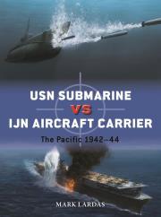 USN Submarine vs IJN Aircraft Carrier. Autor: Lardas Mark. Dadada.pl Okładka książki USN Submarine vs IJN Aircraft Carrier