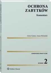 Ustawa o ochronie zabytków i opiece nad zabytkami. Komentarz. Autor: Anna Michalak, Ginter Artur. Dadada.pl Okładka książki Ustawa o ochronie zabytków i opiece nad zabytkami. Komentarz