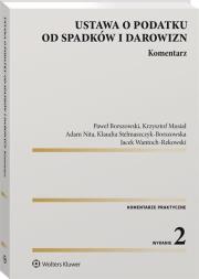 Ustawa o podatku od spadków i darowizn. Komentarz. Autor: Borszowski Paweł, Musiał Krzysztof Jan, Klaudia Stelmaszczyk-Borszowska. Dadada.pl Okładka książki Ustawa o podatku od spadków i darowizn. Komentarz