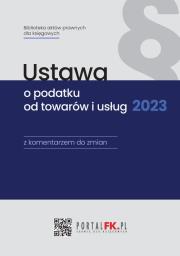 Ustawa o podatku od towarów i usług 2023. Autor: Krywan Tomasz. Dadada.pl Okładka książki Ustawa o podatku od towarów i usług 2023