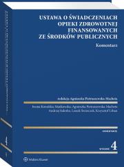 Ustawa o świadczeniach opieki zdrowotnej finansowanych ze środków publicznych. Komentarz. Autor: Kowalska-Mańkowska Iwona, Pietraszewska-Macheta Agnieszka, Sidorko Andrzej, Urban Krzysztof, Leszek Świerczek. Dadada.pl Okładka książki Ustawa o świadczeniach opieki zdrowotnej finansowanych ze środków publicznych. Komentarz