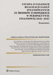 Okładka książki Ustawa o zasadach realizacji zadań finansowanych ze środków europejskich w perspektywie finansowej 2021-27. Komentarz