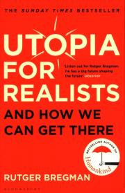 Utopia for Realists And How We. Autor: Rutger Bregman. Dadada.pl Okładka książki Utopia for Realists And How We