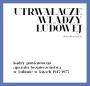 Utrwalacze władzy ludowej. Autor: Robert Klementowski. Dadada.pl Okładka książki Utrwalacze władzy ludowej