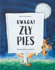 Uwaga! Zły pies. Autor: Pedro Penizzotto. Dadada.pl Okładka książki Uwaga! Zły pies
