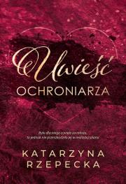 Okładka książki Uwieść ochroniarza