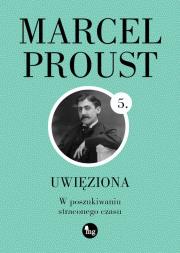 Uwięziona. Autor: Proust Marcel. Dadada.pl Okładka książki Uwięziona