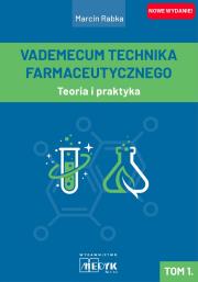 Vademecum Technika Farmaceutycznego Tom 1 Teoria i praktyka. Autor: Marcin Rabka. Dadada.pl Okładka książki Vademecum Technika Farmaceutycznego Tom 1 Teoria i praktyka