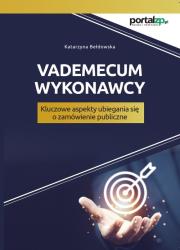 Vademecum wykonawcy.. Autor: Bełdowska Katarzyna. Dadada.pl Okładka książki Vademecum wykonawcy.