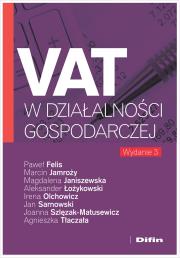 VAT w działalności gospodarczej w.3. Autor:   Praca zbiorowa. Dadada.pl Okładka książki VAT w działalności gospodarczej w.3