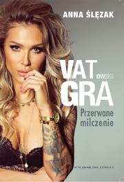 VATowska GRA. Autor: Anna Ślęzak. Dadada.pl Okładka książki VATowska GRA