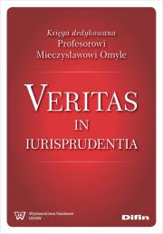 Veritas in iurisprudentia. Autor: Artur Kotowski, Dzięcielska Natalia, redakcja naukowa. Dadada.pl Okładka książki Veritas in iurisprudentia