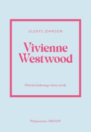 Okładka książki Vivienne Westwood. Historia kultowego domu mody