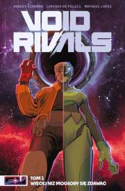 Void Rivals. Tom 1. Autor: Lorenzo De Felici, Kirkman Robert, Matheus Lopes. Dadada.pl Okładka książki Void Rivals. Tom 1