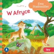W Afryce. Lew. Autor: Stadtmuller Ewa. Dadada.pl Okładka książki W Afryce. Lew